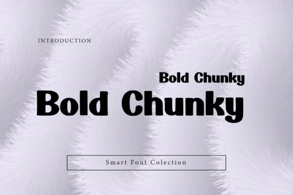Bold Chunky: A Heavyweight Display Font for Impact