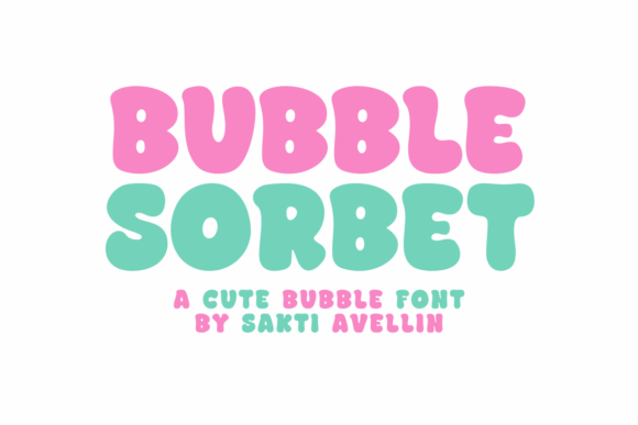 Bubble Sorbet: The Whimsical Font That Brings Joy to Your Designs