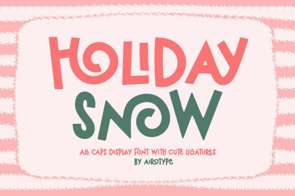 Holiday Snow: The Chunky Display Typeface That Delivers Instant Charm