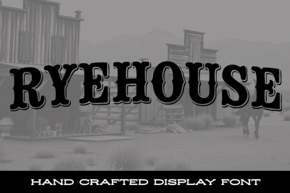 Ryehouse: A Gritty Western Display Font for Authentic Branding